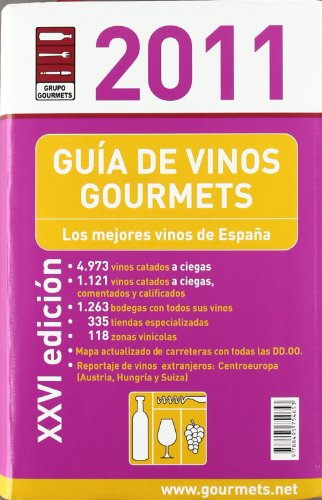 Guia de vinos gourmets 2011 - los mejores vinos de España