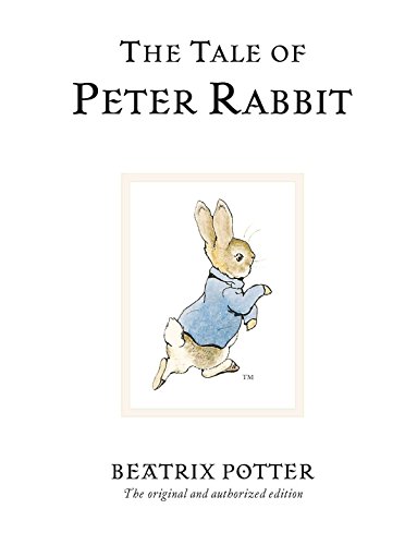 The Tale Of Peter Rabbit: The original and authorized edition: 1 (Beatrix Potter Originals)